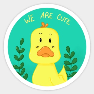 We are cute Sticker